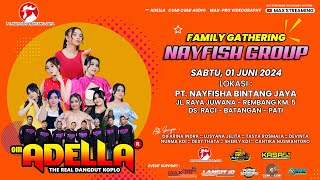 ✅ LIVE STREAMING OM ADELLA  FAMILY GATHERING NAYFISH GRUP 2024 [upl. by Aronoel396]