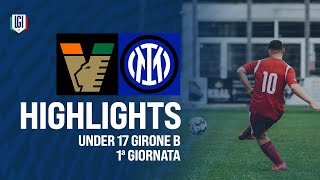 Highlights VeneziaInter U17 AB 1ª giornata stagione 202425 [upl. by Golliner]