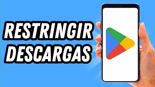 Como restringir descargas en Play Store GUÍA COMPLETA [upl. by Velma699]