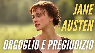 ORGOGLIO E PREGIUDIZIO di JANE AUSTEN  La prima commedia romantica [upl. by Maziar]