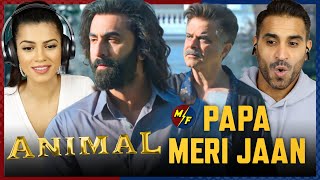 ANIMAL PAPA MERI JAAN Song REACTION  Ranbir Kapoor  Anil Kapoor  Sandeep V  Sonu Nigam [upl. by Coretta]