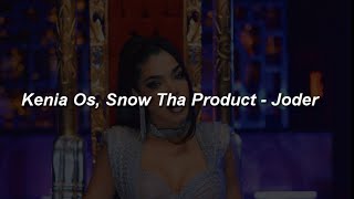 Kenia OS Snow Tha Product  Joder 🔥 LETRA [upl. by Cele]