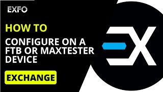 Exchange Configure and use Exchange with a FTB or MaxTester device  HowTo [upl. by Boyse]