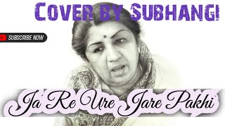 Ja Re Ure Ja Re Pakhi Cover by Subhangi Stage ProgramLata Mangeshkar Ji [upl. by Toomay]