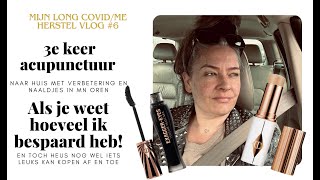 Vlog 6 3e keer acupunctuur  Lekker weer energie voor make up  Wat ik bespaard heb met ziek zijn [upl. by Lawson346]