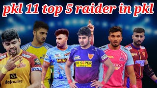 pro kabaddi session 11 Top 5 Raiders After 10 matches  Top 5 Raiders in pkl 11 [upl. by Seerdi]