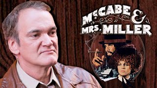 Quentin Tarantino on McCabe amp Mrs Miller [upl. by Ahtnicaj72]