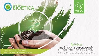 Bioética y Biotecnología El problema ético ambiental y la crisis ecológica global [upl. by Fortuna]