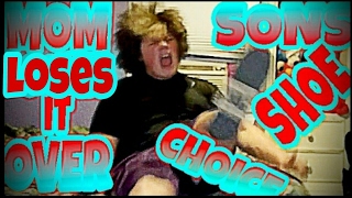 MOM LOSES IT OVER SONS CHOICE IN SHOES [upl. by Granlund771]