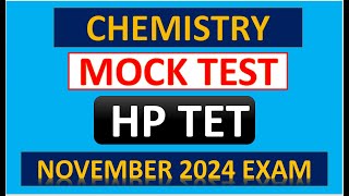 HP TET CHEMISTRY MOCK TEST 17 NOV Medical EXAM 2024 [upl. by Eveivenej104]