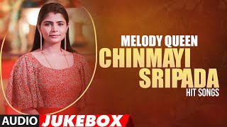 Melody Queen Chinmayi Sripada Hit Songs Audio Jukebox  HappyBirthdayChinmayi Sripada  Telugu Hits [upl. by Prima837]