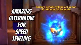 THE RADIANT ECHOES EVENT IS A GREAT ALTERNATE FOR SPEED LEVELLING IN RETAIL WORLD OF WARCRAFT [upl. by Eisset]