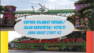 Gapura Selamat DatangJalan dan Tugu Perbatasan KabupatenKota di Jawa Barat Part IV [upl. by Ttezzil]