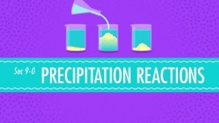 Precipitation Reactions Crash Course Chemistry 9 [upl. by Collie]