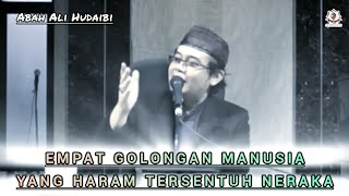 4 Golongan Manusia yang Haram Tersentuh Neraka  Abah Ali Hudaibi [upl. by Berthoud602]