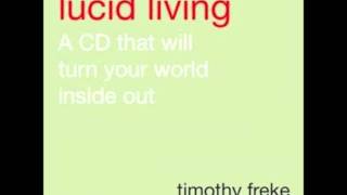 Lucid Lliving  Timothy Freke [upl. by Notlrac]