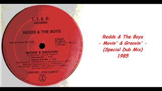 Redds amp The Boys  Movin amp Groovin Special Dub Mix  1985 [upl. by Eolcin634]