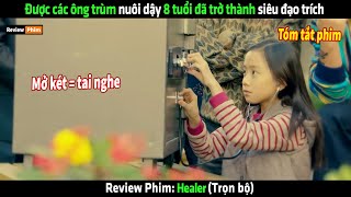 Được các ông trùm nuôi dậy 8 tuổi đã trở thành siêu đạo trích  Review phim hay [upl. by Monteria]