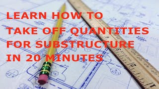 TAKING OFF QUANTITIES FOR SUBSTRUCTURE [upl. by Oconnor]