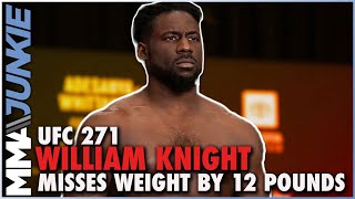 William Knight misses weight by 12 POUNDS 😱  UFC271 weighin highlight [upl. by Marlena]