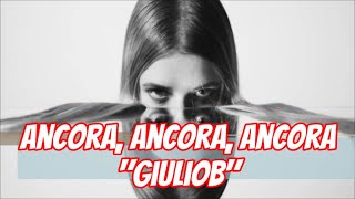 Ancora ancora ancora  GiulioB [upl. by Nosnaj920]