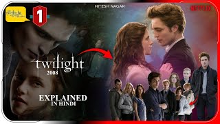 The Twilight Saga 2008 Film Explained In Hindi  Netflix Twilight 1 Movie हिंदी  Hitesh Nagar [upl. by Jennica378]