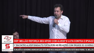 DEPUTADO MELLÃO REFORÇA SEU APOIO COM ALVESP E LUTA CONTRA O AUMENTO DO IPVA 2022 [upl. by Schreib]