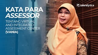 Kata para Assessor tentang Virtual amp Integrated Assessment Center VANIA [upl. by Yelsnia]