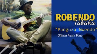 PUNGUZA MWENDO by ROBENDO TABAKA [upl. by Ybrek]