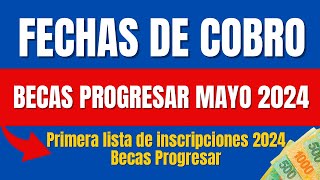 ✅ Becas Progresar FECHAS de COBRO MAYO 2024  Capital Humano publicó la primera tanda de aprobados [upl. by Theron]