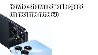 How to show network speed on realme note 50 [upl. by Inaliel]