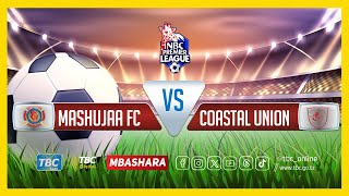 TBCLIVE MASHUJAA FC 1 vs 2 COASTAL UNION  UWANJA WA LAKE TANGANYIKA KIGOMA [upl. by Hansiain]