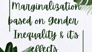 Marginalization based on gender inequality amp its effects  Bed notes [upl. by Nosreffej668]