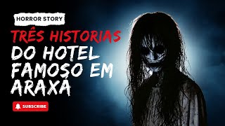 Relatos Sobrenaturais  3 HISTÓRIAS DE UM FAMOSO HOTEL EM ARAXA [upl. by Serrell956]