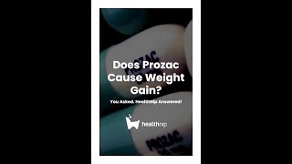 Does Prozac Cause Weight Gain [upl. by Chan]