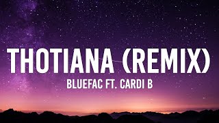 Blueface  Thotiana Remix Lyrics ft Cardi B  quotcardiana i was home with my kid mommianaquot [upl. by Galven]