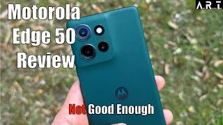 Motorola Edge 50 Review Not Good Enough [upl. by Kenyon17]