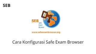 Cara Setting Safe Exam Browser SEB [upl. by Dougherty]