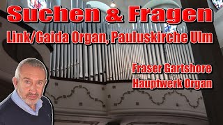 Hymn Improvisation quotSuchen und Fragenquot  quotSeek and Askquot  Link Organ Pauluskirche Ulm [upl. by Alleahcim]