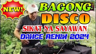 New Bagong Tagalog Disco Dance Remix 2024 Na sikat Sa Sayawan Trending Tagalog Dane [upl. by Bannister698]