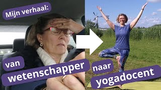 van GESTRESTE Neurowetenschapper naar YOGAdocent met INNERLIJKE RUST Jeannette Grootendorst [upl. by Nancie]