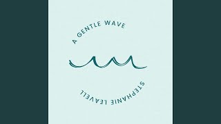 A Gentle Wave [upl. by Toscano]