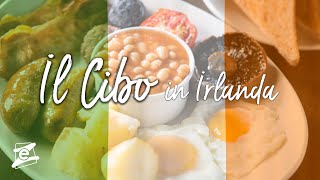 Il CIBO in IRLANDA  Cosa ne pensa un ITALIANO [upl. by Onailil]