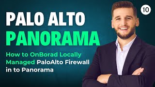 Lecture 10  How to OnBorad Locally Managed PaloAlto Firewall in to Panorama  Panorama Tutorial [upl. by Reppep]