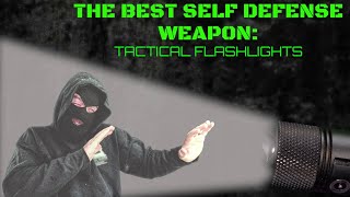 The Best Self Defense Weapon Tactical Flashlights [upl. by Ihpen]