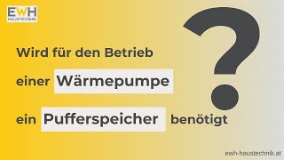 Wozu braucht man einen Pufferspeichers bei WärmepumpenHeizungen FAQ7 EWH [upl. by Ahscrop732]