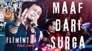 MAAF DARI SURGA  ELEMENT  ROCK COVER by Hy OMusic [upl. by Fabyola]