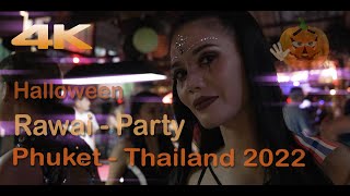 Night Life quot Halloween quot 🎃👻 🇹🇭  Rawai  Phuket  Thailand 2022 [upl. by Teece]