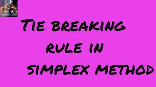 Part9 The Tie breaking rule in simplex method [upl. by Cutcheon]