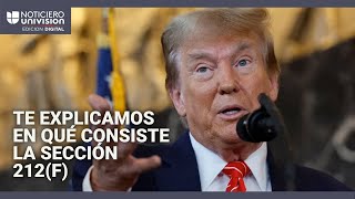 ¿Qué es la sección 212f la regla que Trump usaría para activar su plan de deportaciones masivas [upl. by Brantley428]